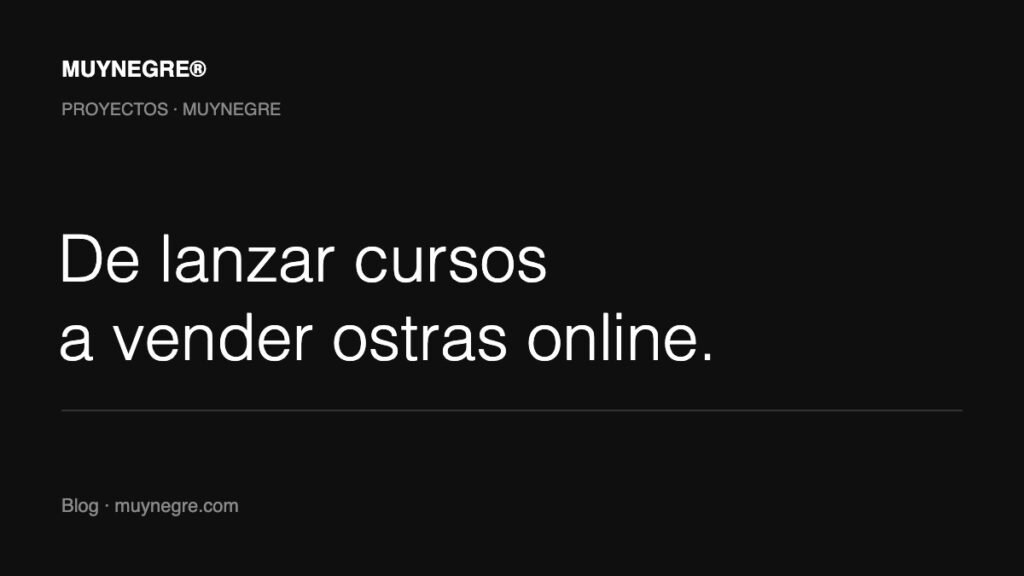 Proyectos de MUYNEGRE con clientes de sectores muy distintos