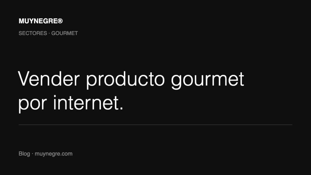 Cómo vender producto gourmet online: fotografía, web y comunicación